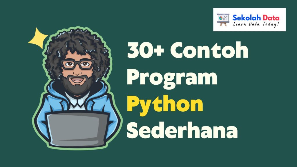 38 Contoh Program Python Sederhana Sekolahdataid 4187